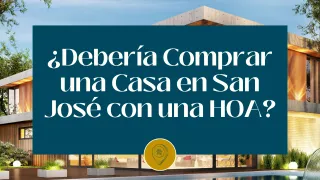 ¿Debería Comprar una Casa en San José con una HOA?
