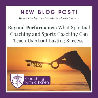 Beyond Performance: What Spiritual Coaching and Sports Coaching Can Teach Us About Lasting Success
