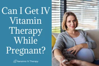 Can I Get IV Vitamin Therapy While Pregnant?
