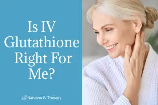 Is IV Glutathione Right for Me?