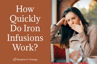 How Quickly Do Iron Infusions Work?