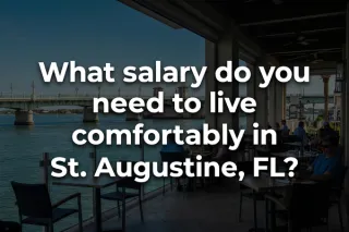 Living Comfortably in St. Augustine: Salary Guide