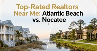 Top-Rated Realtors Near Me: Atlantic Beach vs. Nocatee