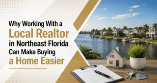 Why Working With a Local Realtor in Northeast Florida Can Make Buying a Home Easier