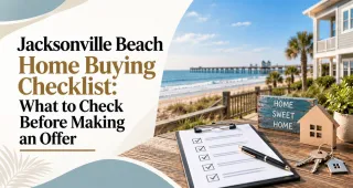 Jacksonville Beach Home Buying Checklist: What to Check Before Making an Offer