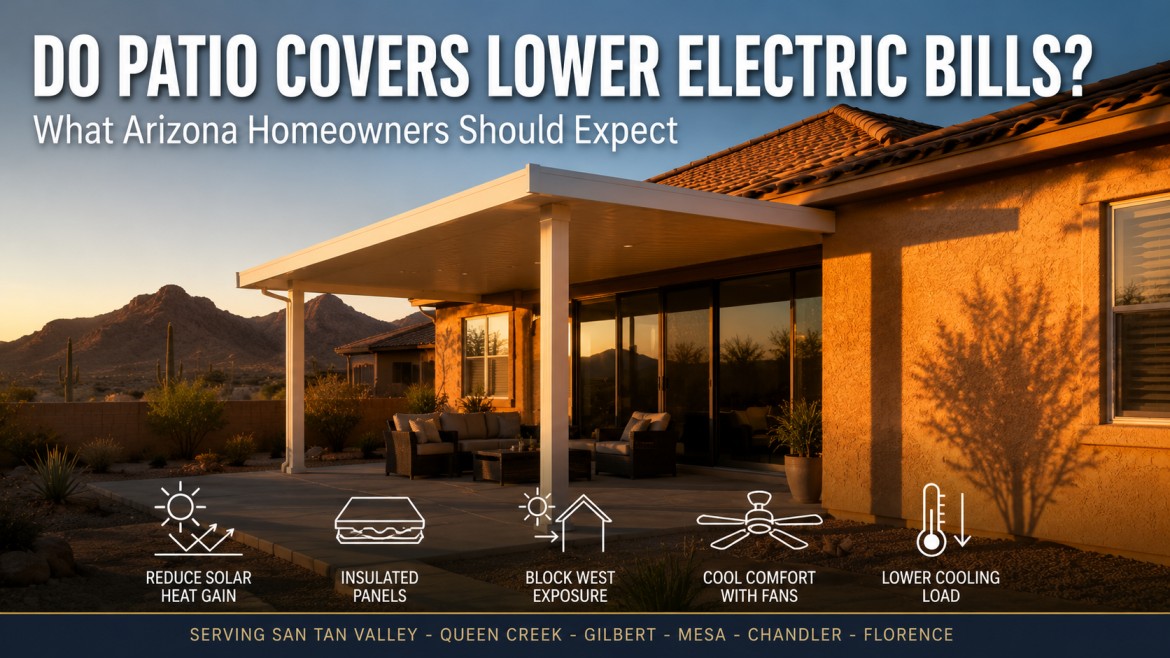 Do Patio Covers Lower Electric Bills? | Arizona Guide