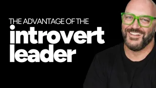 The Introvert Leader Advantage