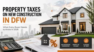 Property Taxes on New Construction in DFW