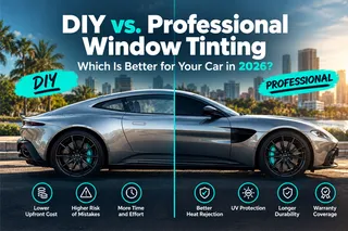 DIY vs. Professional Window Tinting: Which Is Better for Your Car in 2026?
