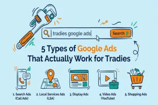 5 Types of Google Ads That Actually Work for Tradies