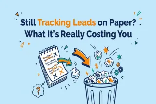 Still Tracking Leads on Paper? What It's Really Costing You