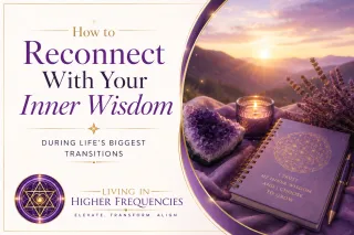 How to Reconnect With Your Inner Wisdom During Life's Biggest Transitions