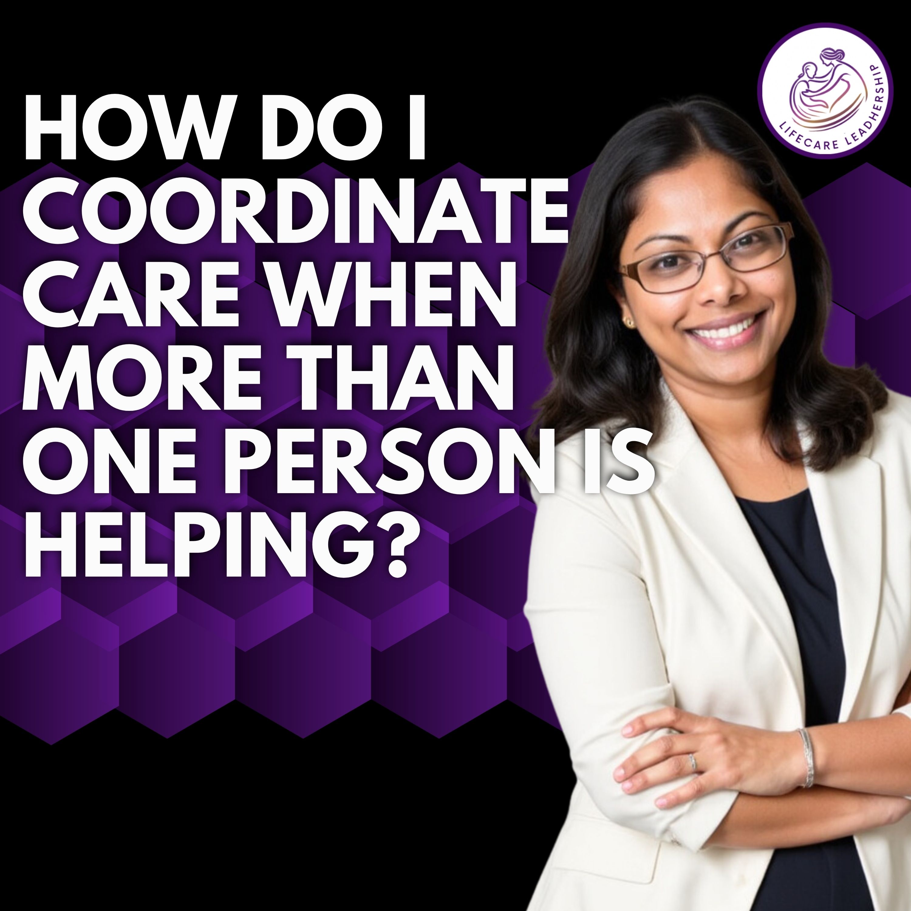 How to Coordinate Care When Multiple Caregivers Are Involved
