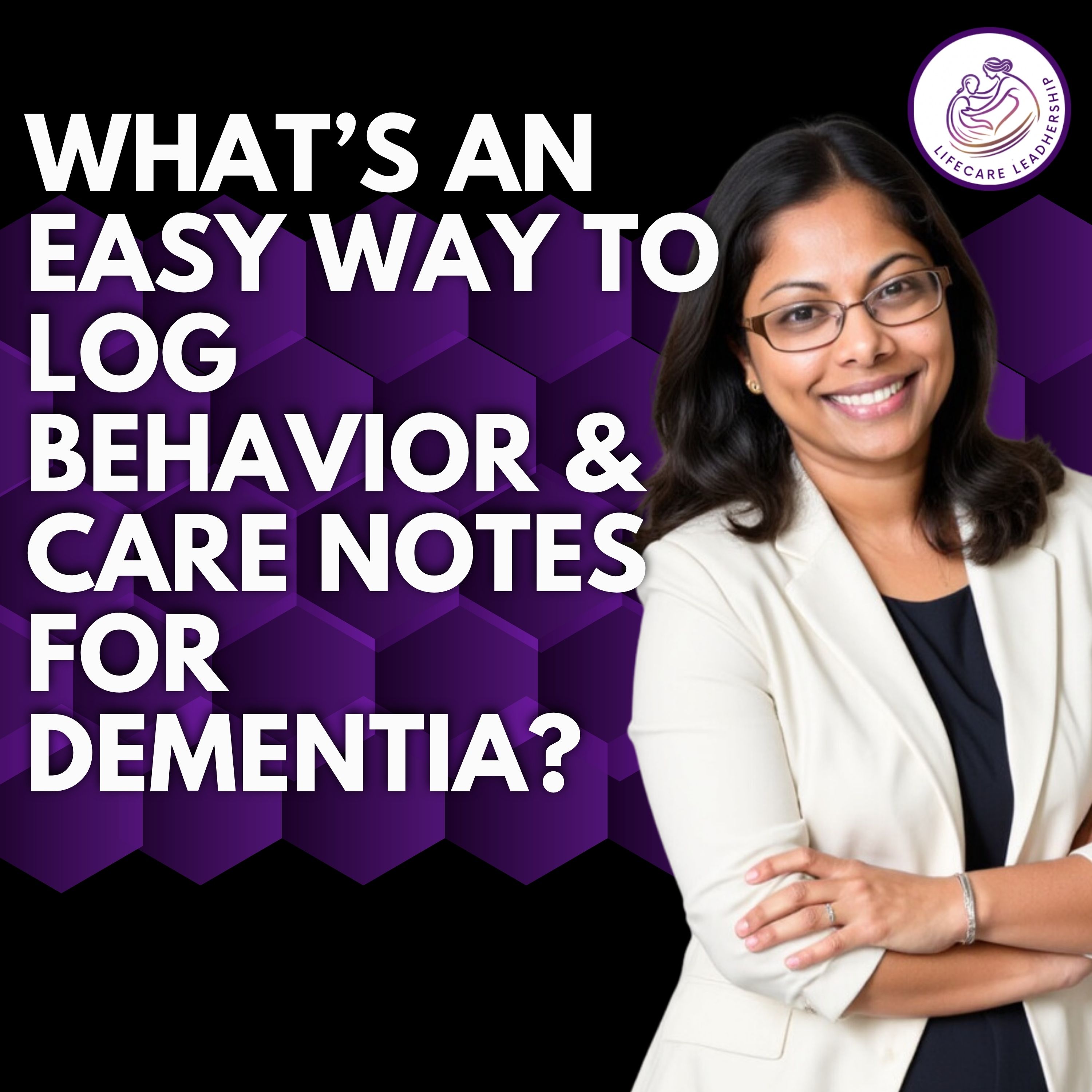 An Easy Way to Track Dementia Behaviors Without Feeling Overwhelmed