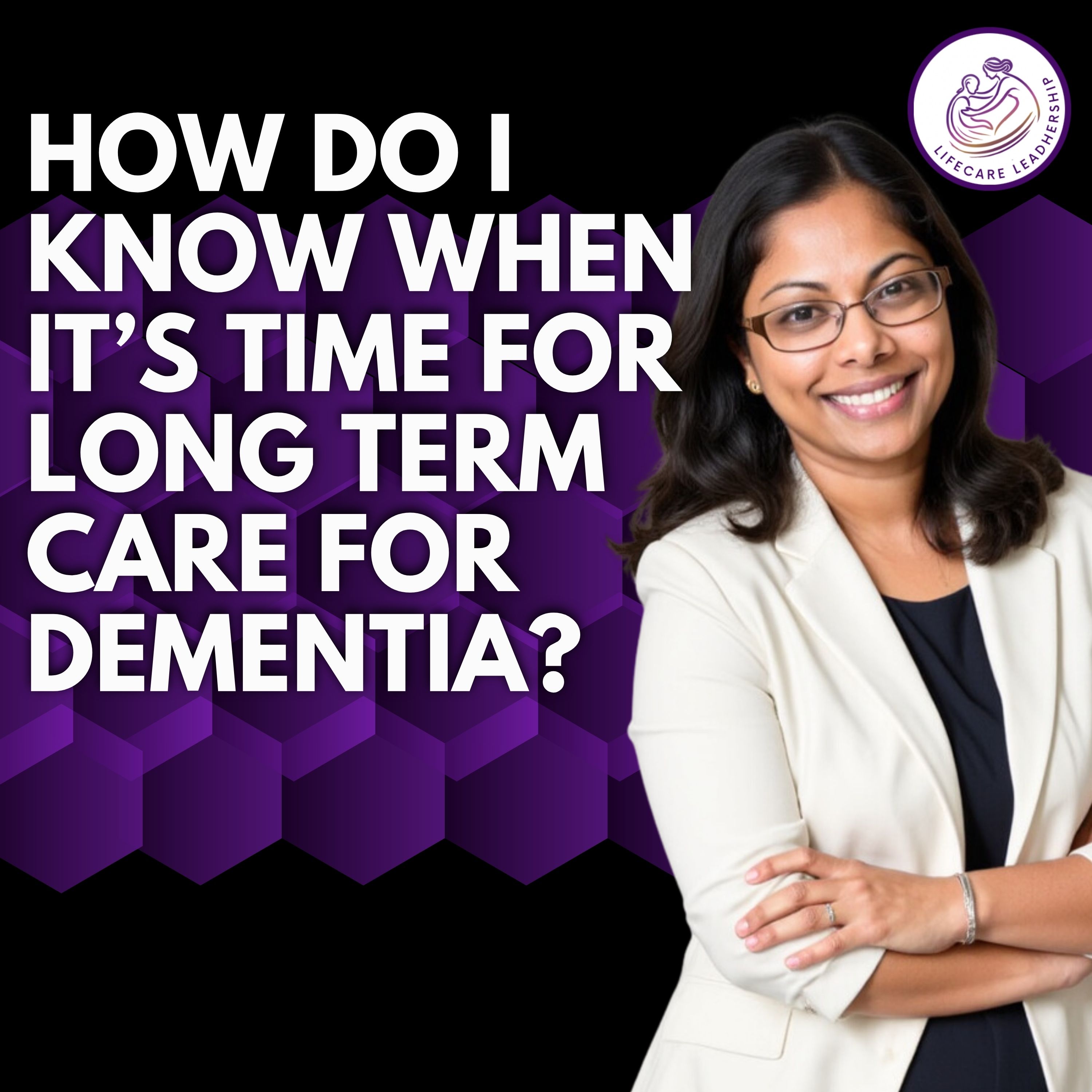 How to Know When It’s Time for Long-Term Dementia Care