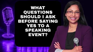 What Questions Should You Ask Before Saying Yes to a Speaking Event?