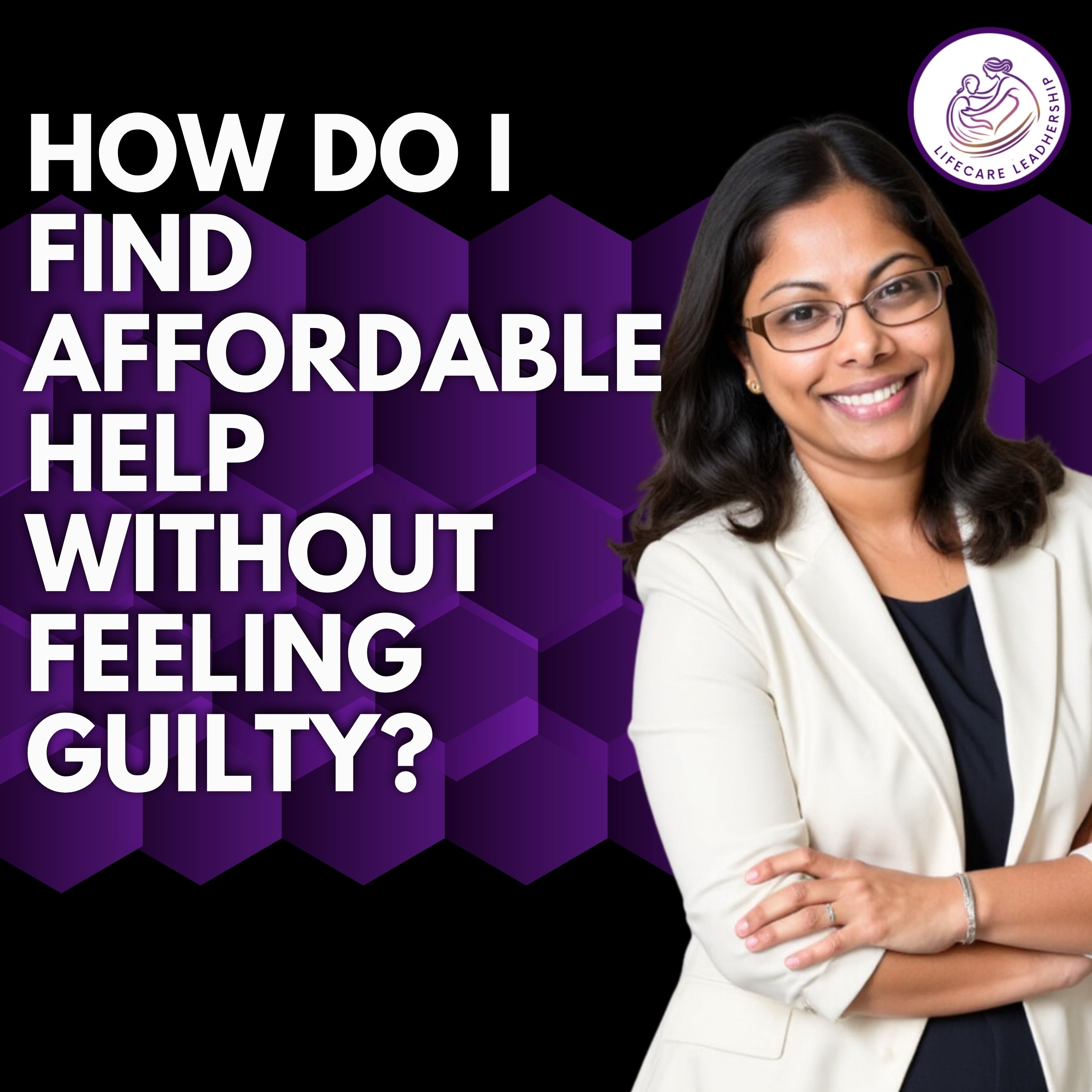 How do I find affordable help without feeling guilty?