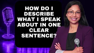 How Do I Describe What I Speak About in One Clear Sentence?