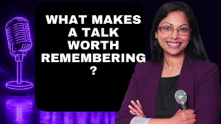 What Makes a Talk Worth Remembering? 3 Keys to a Memorable Speech