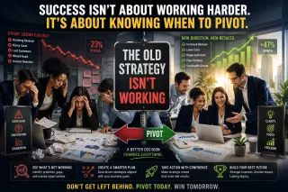 How to Pivot Your Business Strategy When Things Aren't Working