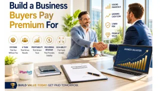 Build a Business Buyers Will Happily Pay More For