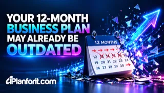 Is Your 12-Month Business Plan Outdated?