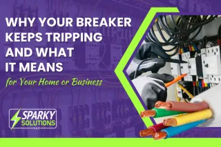 Why Your Breaker Keeps Tripping and What It Means for Your Home or Business