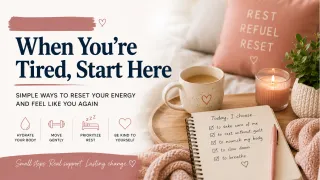 When You’re Tired, Start Here