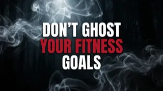 Don't Ghost Your Fitness Goals