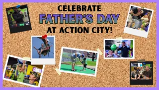 Celebrate Father's Day at Action City