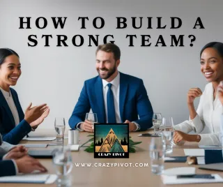 How to Build a Strong Team That Thrives Without Constant Supervision