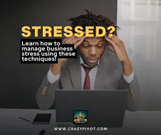 How to Manage Business Stress Before It Destroys Your Health