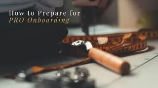 How to Prepare for PRO Onboarding