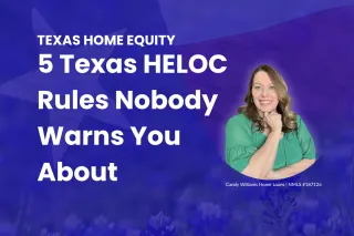 The 5 Texas HELOC Rules Nobody Warns You About (And How to Work With Them)