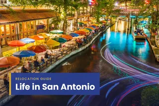 Moving to San Antonio: Daily Life Before You Buy