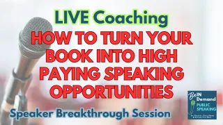 Use Your Book to Get Booked to Speak and Negotiate with [LIVE Coaching] | Ep 397