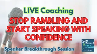 How to Focus and Not Ramble On When Speaking or Recording Podcasts [LIVE Coaching] | Ep 419