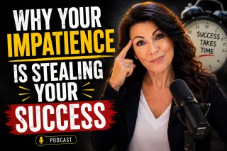 Why Your Impatience Is Stealing Your Success (and it's the same reason you're not achieving your goals) | Ep 428