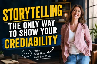 Storytelling: Show Them Your Credibility Without Telling Them | Ep 434