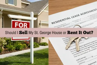 Sell or Rent Your St. George Home?