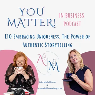 S1-10 Embracing Uniqueness: The Power of Authentic Storytelling