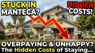 The Hidden Costs of Staying in a Home in Manteca That No Longer Fits Your Family