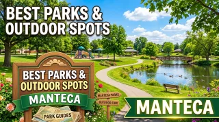 Best Parks and Outdoor Spots in Manteca
