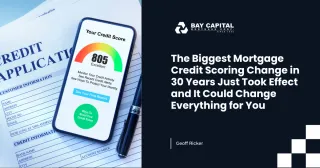 The Biggest Mortgage Credit Scoring Change in 30 Years Just Took Effect and It Could Change Everything for You