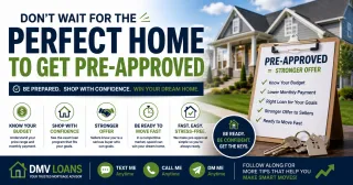 Do Not Wait Until You Find the Right Home to Start the Mortgage Process and Here Is Why