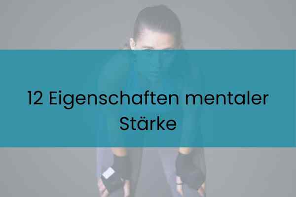 Was ist mentale Stärke im Sport? 12 Eigenschaften