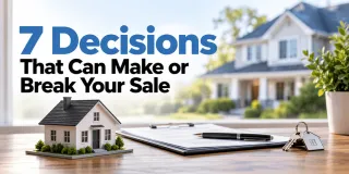 7 Decisions That Can Make or Break Your Sale