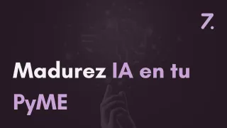 Madurez en IA: en qué etapa está tu empresa