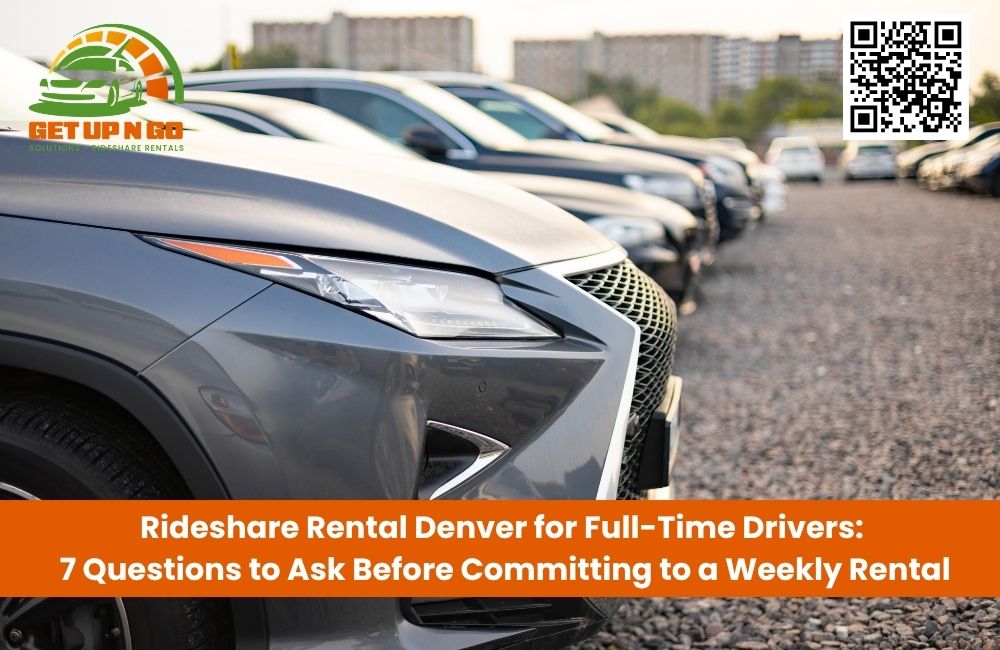 Rideshare Rental Denver for Full-Time Drivers: 7 Questions to Ask Before Committing to a Weekly Rental