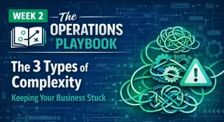 Week 2 - The 3 Types of Complexity That Drive Founder Burnout (and How AI Exposes Them)